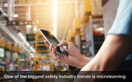 One of the biggest safety industry trends is microlearning
