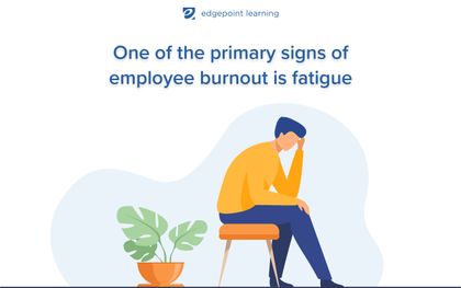 One of the primary signs of employee burnout is fatigue