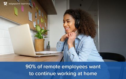 90% of remote employees want to continue working at home