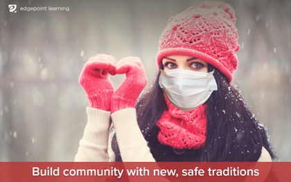 Build community with new, safe traditions