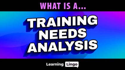 What is a Training Needs Analysis?
